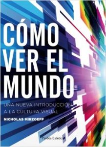 portada_como-ver-el-mundo_nicholas-mirzoeff