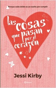 portada_las-cosas-que-pasan-por-el-corazon_jessi-kirby_201507302242