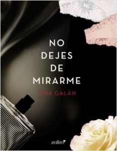 portada_no-dejes-de-mirarme_lina-galan