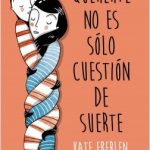 Quererte no solo es cuestión de suerte