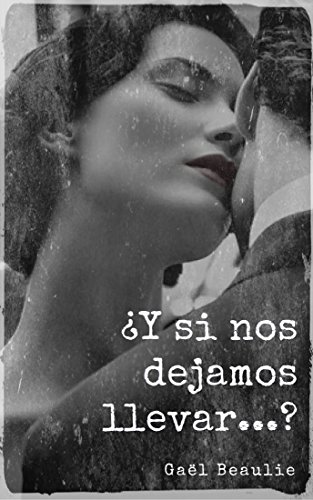 Y si nos dejamos llevar