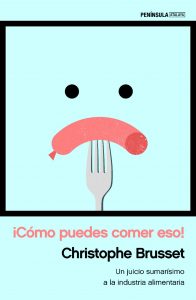 ¡Cómo puedes comer eso! 