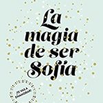 La magia de ser Sofía