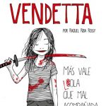 Lola Vendetta. Más vale Lola que mal acompañada