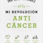Mi revolución anti cáncer