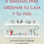 4 semanas para ordenar tu casa y tu vida