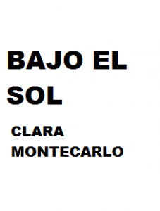 Bajo el sol de Clara Montecarlo