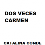 Dos veces Carmen
