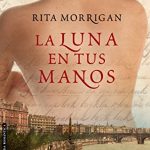 LA LUNA EN TUS MANOS