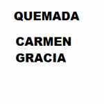 Quemada de Carmen Gracia