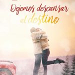Dejemos descansar al destino