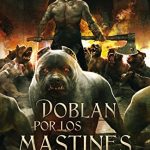 Doblan por los mastines malaz el libro de los caídos VIII