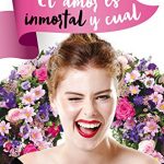 El amor es inmortal y cual