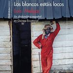 Los blancos estáis locos