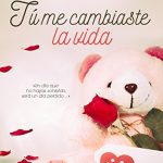 Tú me cambiaste la vida