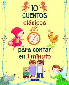 10 cuentos clásicos para contar en 1 minuto 10 cuentos clásicos para contar en 1 minuto