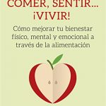 Comer, sentir… ¡vivir!
