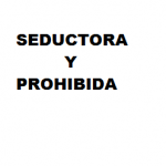 Seductora y prohibida
