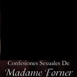 Confesiones sexuales de Madame Forner