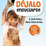 Déjalo ensuciarse de Marie Arrieta