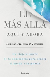 El más allá, aquí y ahora