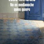 No es medianoche quien quiere