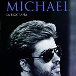 George Michael: La biografía