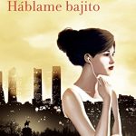 Háblame bajito de Macarena Berlín