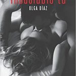 Insaciable Tú de Olga Díaz