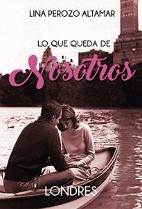 Lo que queda de nosotros: Londres