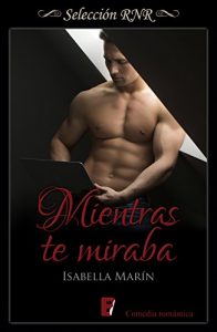 Mientras te miraba Mientras te miraba