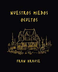 Nuestros miedos ocultos