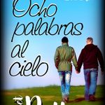 Ocho palabras al cielo
