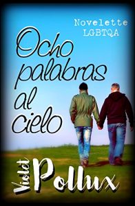 Ocho palabras al cielo Ocho palabras al cielo