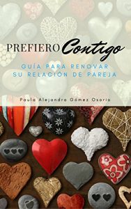 Prefiero Contigo de Paula Gómez Prefiero Contigo de Paula Gómez