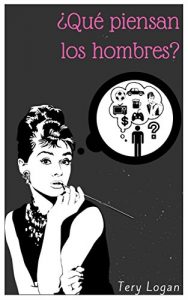 ¿Qué piensan los hombres? ¿Qué piensan los hombres?
