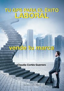 TU GPS PARA EL ÉXITO LABORAL