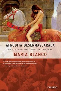 Afrodita desenmascarada de María Blanco Afrodita desenmascarada de María Blanco