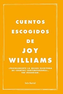 Cuentos escogidos de Joy Williams