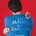 Las manos que inventan