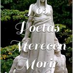 Los poetas merecen morir