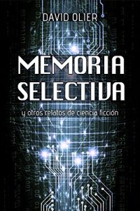 Memoria selectiva de David Olier Memoria selectiva de David Olier