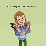Mis Amigas las Muñecas