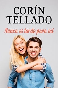Nunca es tarde para mí Nunca es tarde para mí