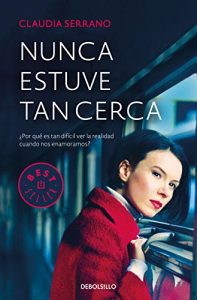 Nunca estuve tan cerca Nunca estuve tan cerca