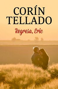 Regresa, Eric de Corín Tellado Regresa, Eric de Corín Tellado