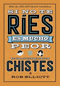 Si no te ríes, es mucho peor Si no te ríes, es mucho peor