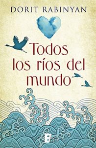 todos-los-rios-del-mundo todos-los-rios-del-mundo