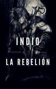 Indio: La rebelión