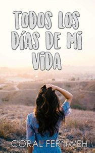Todos los días de mi vida Parte 2/2